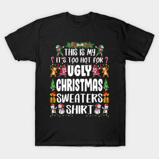 This Is My It's Too Hot For Ugly Christmas T-Shirt